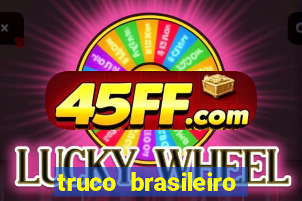 truco brasileiro giro feliz